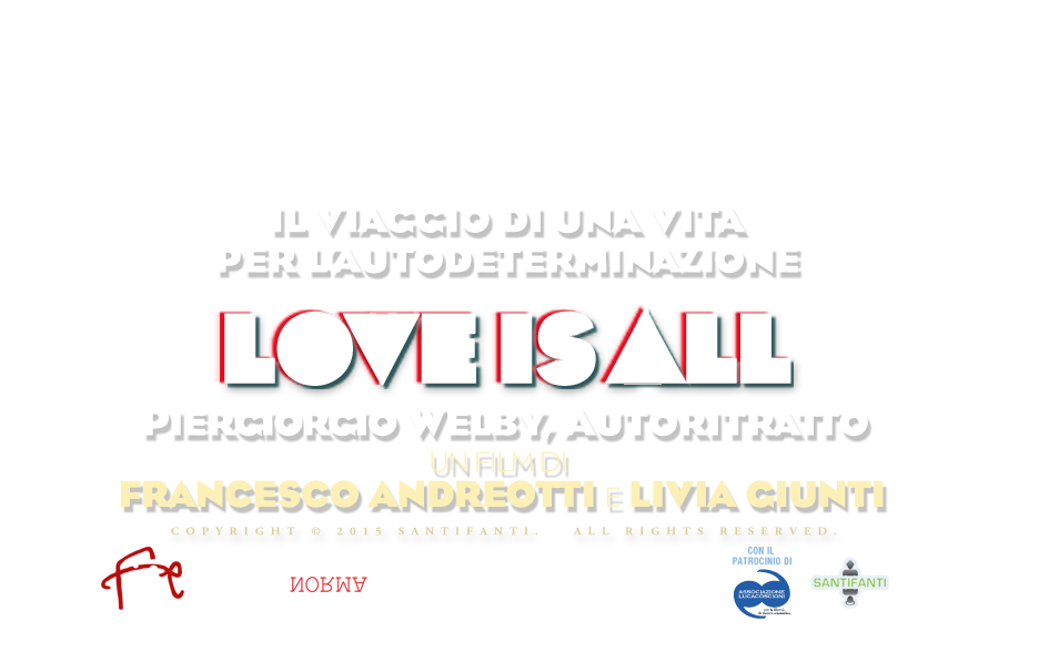 Love is All - Piergiorgio Welby: Il viaggio di una vita per l'autodeterminazione